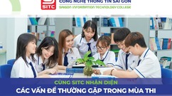 BÀI 1: Cùng SITC nhận diện các vấn đề thường gặp trong mùa thi